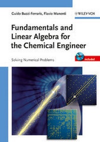 Enlarge image Cover: Fundamentals and Linear Algebra for the Chemical Engineer - Wiley-VCH