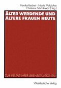 Cover: &Auml;lter werdende und &auml;ltere Frauen heute - VS Verlag f&uuml;r Sozialwissenschaften