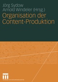 Cover: Organisation der Content-Produktion - VS Verlag f&uuml;r Sozialwissenschaften