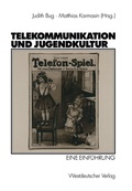 Cover: Telekommunikation und Jugendkultur - VS Verlag f&uuml;r Sozialwissenschaften