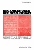 Cover: Organisationen der Gesellschaft - VS Verlag f&uuml;r Sozialwissenschaften