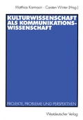 Cover: Kulturwissenschaft als Kommunikationswissenschaft - VS Verlag f&uuml;r Sozialwissenschaften