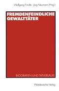 Cover: Fremdenfeindliche Gewaltt&auml;ter - VS Verlag f&uuml;r Sozialwissenschaften