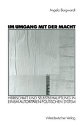 Cover: Im Umgang mit der Macht - VS Verlag f&uuml;r Sozialwissenschaften