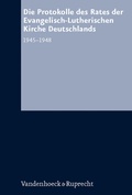 Cover: Die Protokolle des Rates der Evanglisch-Lutherischen Kirche Deutschlands 1945-1948 - Vandenhoeck & Ruprecht