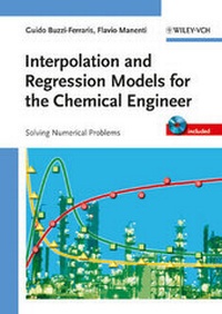 Enlarge image Cover: Interpolation and Regression Models for the Chemical Engineer - Wiley-VCH