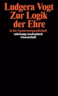 Cover: Zur Logik der Ehre in der Gegenwartsgesellschaft - Suhrkamp