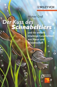 Abbildung von: Der Kuss des Schnabeltiers - Wiley-VCH