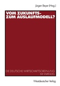 Cover: Vom Zukunfts- zum Auslaufmodell? - VS Verlag f&uuml;r Sozialwissenschaften