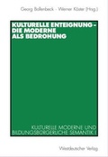Cover: Kulturelle Enteignung - Die Moderne als Bedrohung - VS Verlag f&uuml;r Sozialwissenschaften