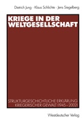Cover: Kriege in der Weltgesellschaft - VS Verlag f&uuml;r Sozialwissenschaften