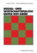 Cover: Sozial- und Wirtschaftspolitik unter Rot-Gr&uuml;n - VS Verlag f&uuml;r Sozialwissenschaften