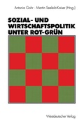 Cover: Sozial- und Wirtschaftspolitik unter Rot-Gr&uuml;n - VS Verlag f&uuml;r Sozialwissenschaften
