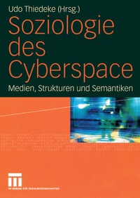 Abbildung von: Soziologie des Cyberspace - VS Verlag für Sozialwissenschaften