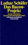 Cover: Das Bacon-Projekt - Suhrkamp