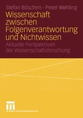 Cover: Wissenschaft zwischen Folgenverantwortung und Nichtwissen - VS Verlag f&uuml;r Sozialwissenschaften