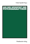 Cover: Aus der Werkstatt der Psychoanalytiker - VS Verlag f&uuml;r Sozialwissenschaften