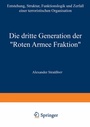 Cover: Die dritte Generation der "Roten Armee Fraktion" - VS Verlag für Sozialwissenschaften