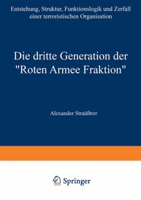 Enlarge image Cover: Die dritte Generation der "Roten Armee Fraktion" - VS Verlag für Sozialwissenschaften