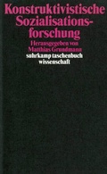 Cover: Konstruktivistische Sozialisationsforschung - Suhrkamp