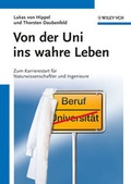 Cover: Von der Uni ins wahre Leben - Wiley-VCH