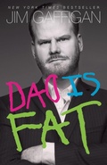 Cover: Dad Is Fat - Three Rivers Press