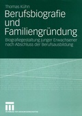 Cover: Berufsbiografie und Familiengr&uuml;ndung - VS Verlag f&uuml;r Sozialwissenschaften