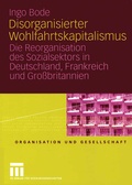 Cover: Disorganisierter Wohlfahrtskapitalismus - VS Verlag f&uuml;r Sozialwissenschaften