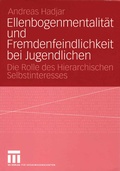 Cover: Ellenbogenmentalit&auml;t und Fremdenfeindlichkeit bei Jugendlichen - VS Verlag f&uuml;r Sozialwissenschaften