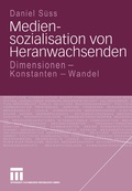 Cover: Mediensozialisation von Heranwachsenden - VS Verlag f&uuml;r Sozialwissenschaften
