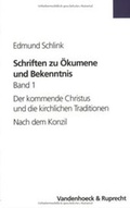 Cover: Schriften zu &Ouml;kumene und Bekenntnis. Band 1 - Vandenhoeck & Ruprecht
