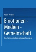 Cover: Emotionen - Medien - Gemeinschaft - VS Verlag f&uuml;r Sozialwissenschaften