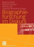 Cover: Biographieforschung im Diskurs - VS Verlag f&uuml;r Sozialwissenschaften