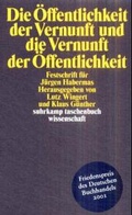 Cover: Die &Ouml;ffentlichkeit der Vernunft und die Vernunft der &Ouml;ffentlichkeit - Suhrkamp