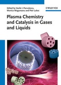 Cover: Plasma Chemistry and Catalysis in Gases and Liquids - Wiley-VCH