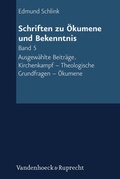 Cover: Schriften zu &Ouml;kumene und Bekenntnis. Band 5 - Vandenhoeck & Ruprecht