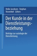Cover: Der Kunde in der Dienstleistungsbeziehung - VS Verlag f&uuml;r Sozialwissenschaften