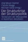 Cover: Die Strukturkrise der Strukturpolitik - VS Verlag f&uuml;r Sozialwissenschaften