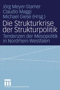 Cover: Die Strukturkrise der Strukturpolitik - VS Verlag f&uuml;r Sozialwissenschaften