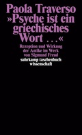 Cover: &raquo;Psyche ist ein griechisches Wort ...&laquo; - Suhrkamp
