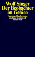 Cover: Der Beobachter im Gehirn - Suhrkamp