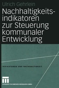 Cover: Nachhaltigkeitsindikatoren zur Steuerung kommunaler Entwicklung - VS Verlag f&uuml;r Sozialwissenschaften