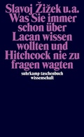Cover: Was Sie immer schon &uuml;ber Lacan wissen wollten und Hitchcock nie zu fragen wagten - Suhrkamp