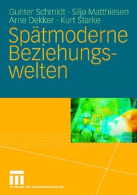 Enlarge image Cover: Spätmoderne Beziehungswelten - VS Verlag für Sozialwissenschaften