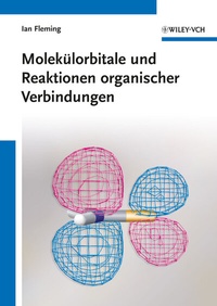 Abbildung von: Molekülorbitale und Reaktionen organischer Verbindungen - Wiley-VCH