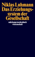 Cover: Das Erziehungssystem der Gesellschaft - Suhrkamp
