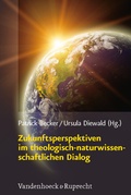 Cover: Zukunftsperspektiven im theologisch-naturwissenschaftlichen Dialog - Vandenhoeck & Ruprecht