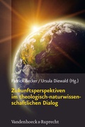 Cover: Zukunftsperspektiven im theologisch-naturwissenschaftlichen Dialog - Vandenhoeck & Ruprecht