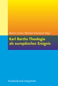 Cover: Karl Barths Theologie als europ&auml;isches Ereignis - Vandenhoeck & Ruprecht