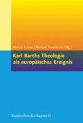 Cover: Karl Barths Theologie als europ&auml;isches Ereignis - Vandenhoeck & Ruprecht